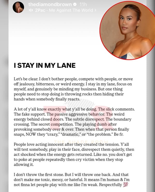 #DiamondBrown shares a message on her IG Story about staying in her own lane until she’s provoked. 🗣️ (✍🏾: #TSRStaffLG)