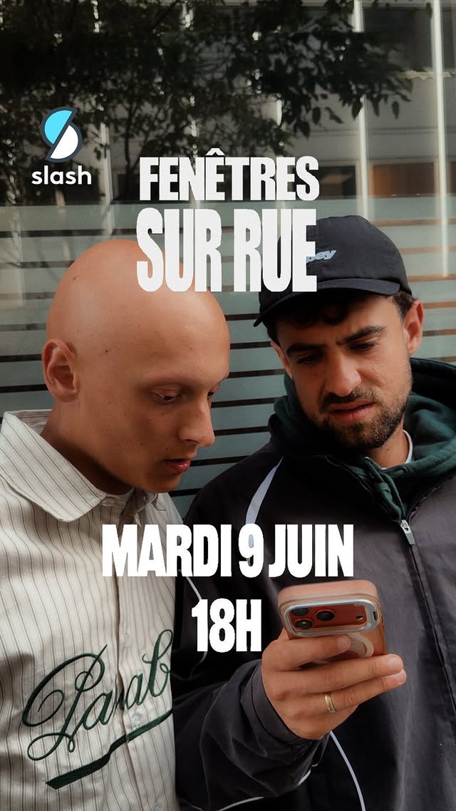 FENÊTRES SUR RUEAvec @tombaldetti et @leandr_e 3 épisodes par semaine sur Slash À partir du mardi 9 juin 18h by @francetvslash