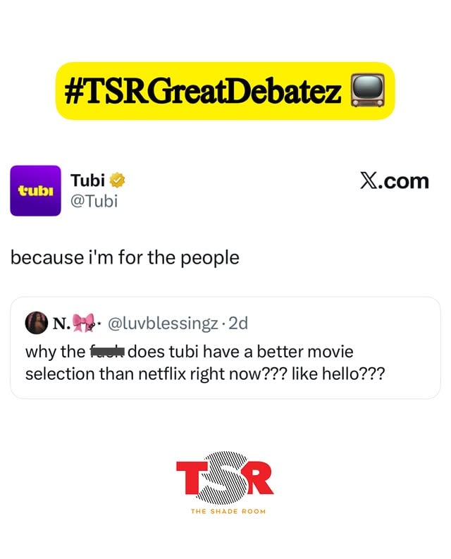#TSRGreatDebatez: 👀 Y’all think Tubi has better content to watch than Netflix?? 📺 (✍🏾: #TSRStaffLG)